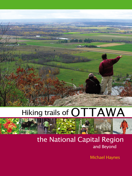 Title details for Hiking Trails of Ottawa, the National Capital Region, and Beyond by Michael Haynes - Available